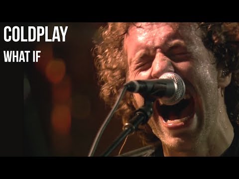 Coldplay - What If (Live in Toronto 2006)