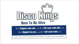 Disco Kings - Born To Be Alive (Original Live Mix) (Edit)