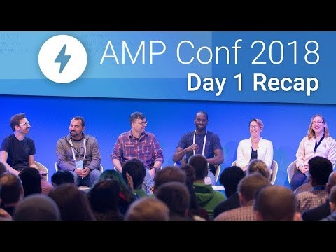 AMP Stories, AMP in Email, & More at AMP Conf 2018! (Day 1 Recap) - UC_x5XG1OV2P6uZZ5FSM9Ttw