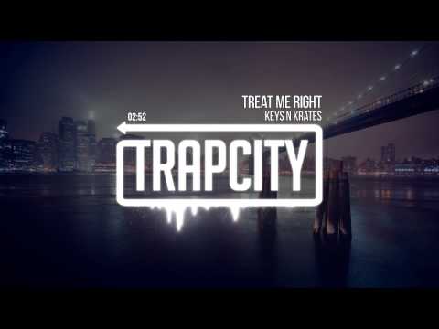 Keys N Krates - Treat Me Right - UC65afEgL62PGFWXY7n6CUbA