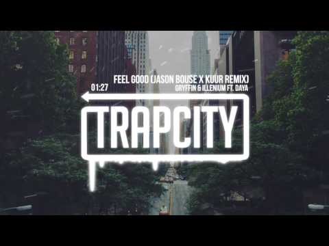 Gryffin & Illenium Ft. Daya - Feel Good (Jason Bouse X Kuur Remix) - UC65afEgL62PGFWXY7n6CUbA