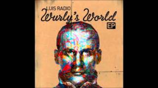 Luis Radio - Wurly's World  (Wurly's World)