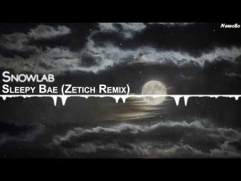 Snowlab - Sleepy Bae (Zetich Remix)【Dubstep】 - UCYAlcxBuDE_b5RTgs6A2d_Q