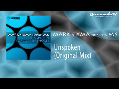Mark Sixma presents M6 - Unspoken (Original Mix) - UCGZXYc32ri4D0gSLPf2pZXQ