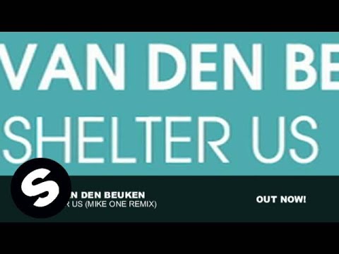 Ron van den Beuken - Shelter Us (Mike One Remix) - UCpDJl2EmP7Oh90Vylx0dZtA