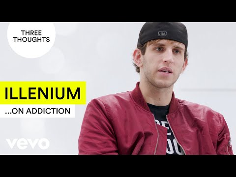 Illenium - Three Thoughts on Addiction - UC2pmfLm7iq6Ov1UwYrWYkZA