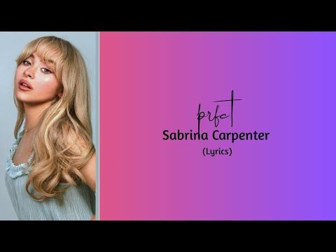 Sabrina Carpenter - prfct (Lyrics)