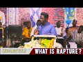 WHAT IS RAPTURE EVANGELIST AKWASI AWUAH ON THE END TIMES (MUST WATCH)