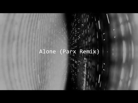Alan Walker - Alone (Parx Remix) - UCJrOtniJ0-NWz37R30urifQ
