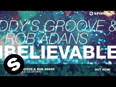 Daddy's Groove & Rob Adans - Unbelievable (Club Mix) - UCpDJl2EmP7Oh90Vylx0dZtA