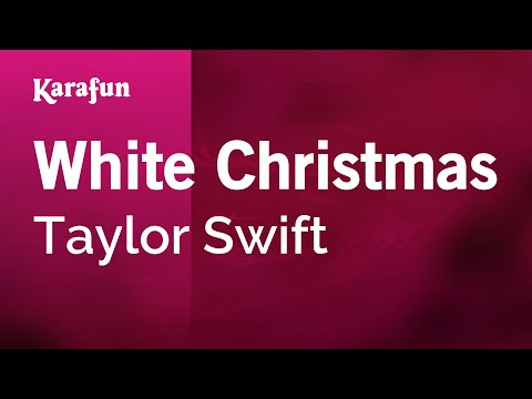 Karaoke White Christmas - Taylor Swift * - UCbqcG1rdt9LMwOJN4PyGTKg