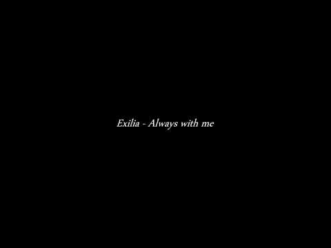Exilia - Always With Me