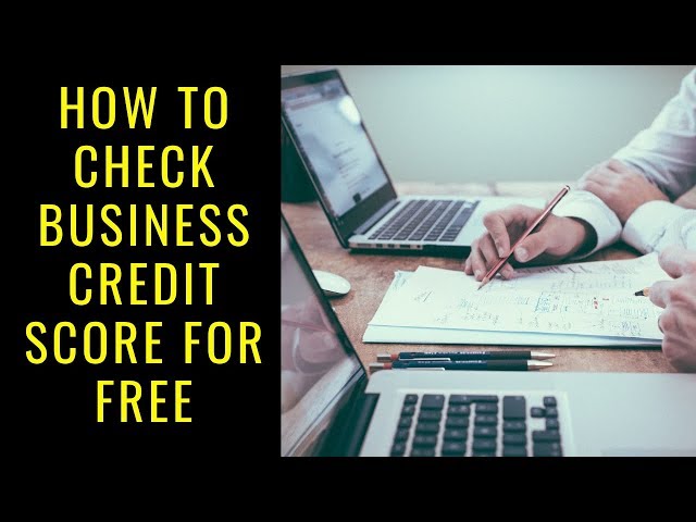 how-do-i-get-my-business-credit-score-for-free-tbgva