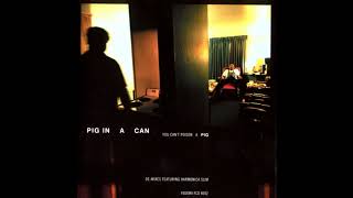 Pig In A Can - Ghost of John Henry