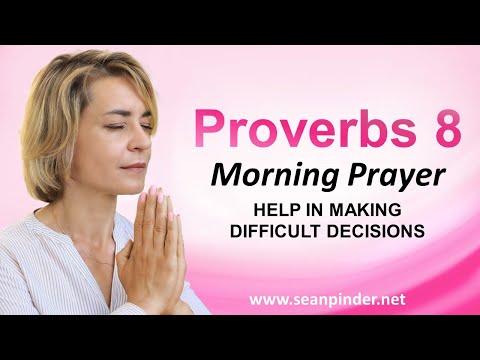 HELP in Making DIFFICULT DECISIONS - Morning Prayer