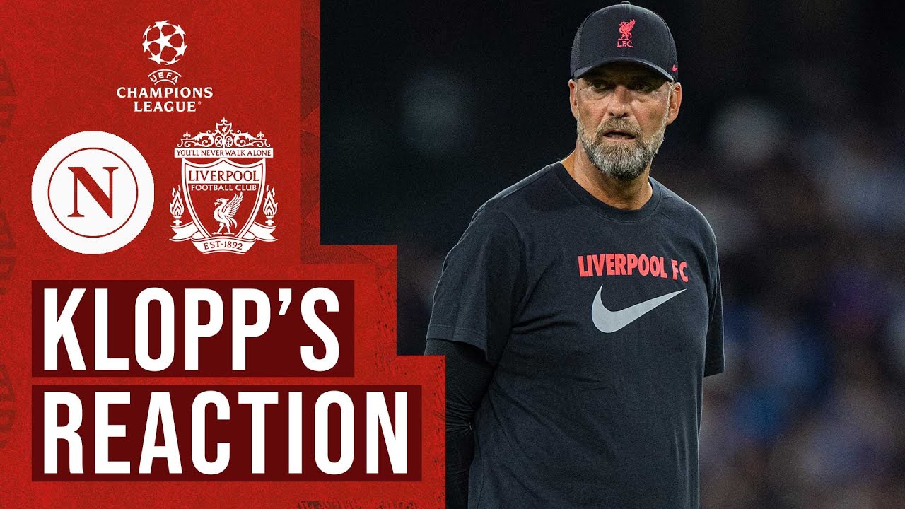 Klopp’s Reaction: Defeat for the Reds in Champions League | Napoli vs Liverpool
