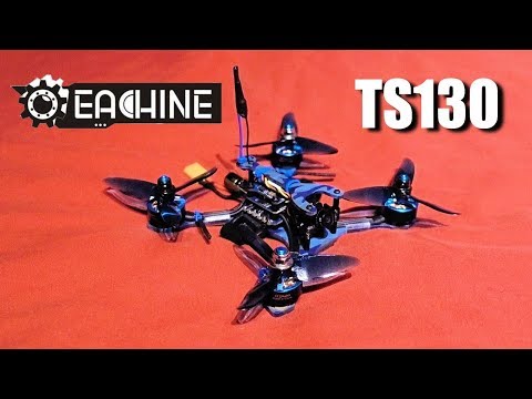 Eachine TS130 - The New Fastest? - UCKE_cpUIcXCUh_cTddxOVQw