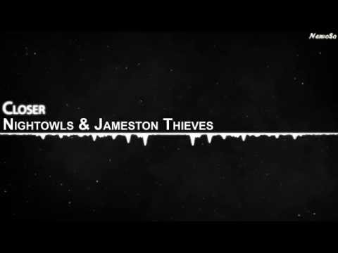 NIGHTOWLS & Jameston Thieves - Closer 【Garage House】 - UCYAlcxBuDE_b5RTgs6A2d_Q