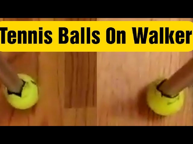 Why Tennis Balls On Walkers?