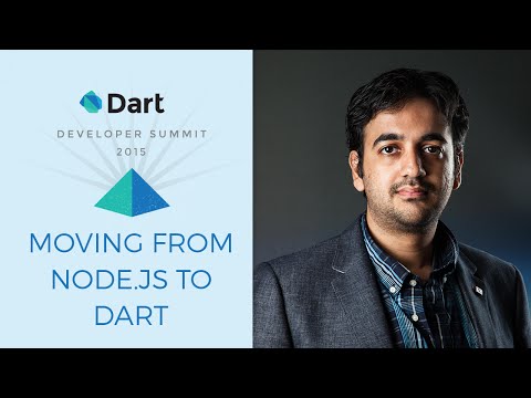 Moving from Node.js to Dart  (Dart Developer Summit 2015) - UC_x5XG1OV2P6uZZ5FSM9Ttw