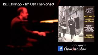 Bill Charlap - I'm Old Fashioned (2010) - (Full Álbum)