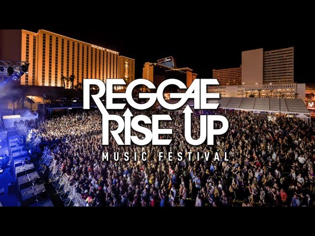 Reggae Rise Up Music Festival Comes to Las Vegas