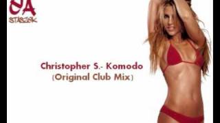 Christopher S. - Komodo (Original Club Mix)