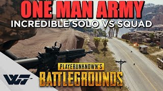 ONE MAN ARMY - Incredible match (solo vs squad) - PUBG