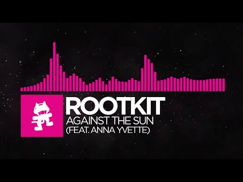 [Drumstep] - Rootkit - Against the Sun (feat. Anna Yvette) [Monstercat Release] - UCJ6td3C9QlPO9O_J5dF4ZzA