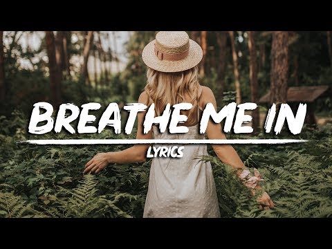 ROY - Breathe Me In (Lyrics) - UCuMZUmEIz6V26xIFiyDRgJg