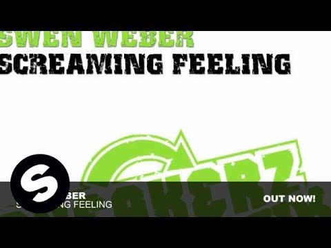 Swen Weber - Screaming Feeling (Original Mix) - UCpDJl2EmP7Oh90Vylx0dZtA