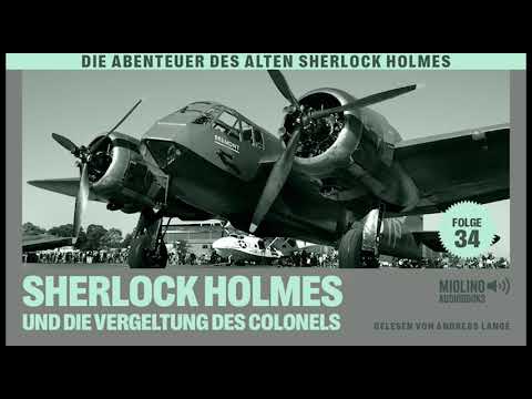 Der alte Sherlock Holmes | Folge 34: Sherlock Holmes und die Vergeltung des Colonels (Hörbuch)