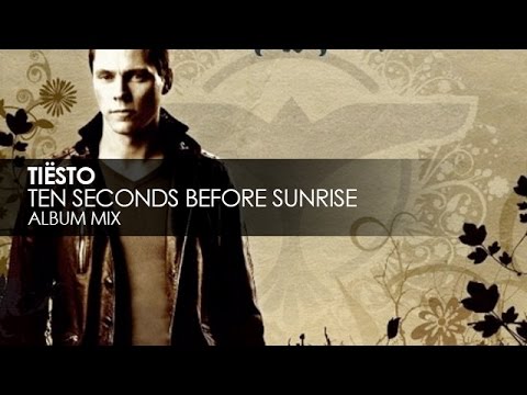 Tiësto - Ten Seconds Before Sunrise - UCvYuEpgW5JEUuAy4sNzdDFQ