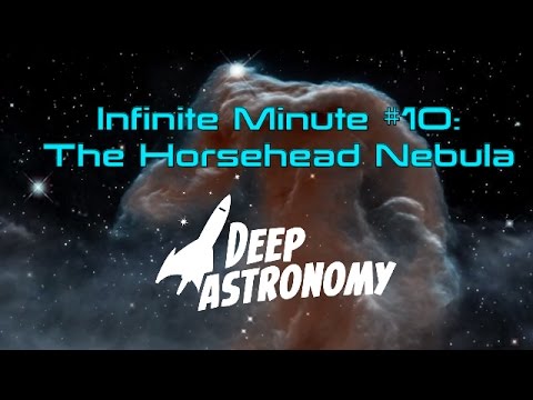 The Horsehead Nebula in a New Light: Infinite Minute #10 - UCQkLvACGWo8IlY1-WKfPp6g