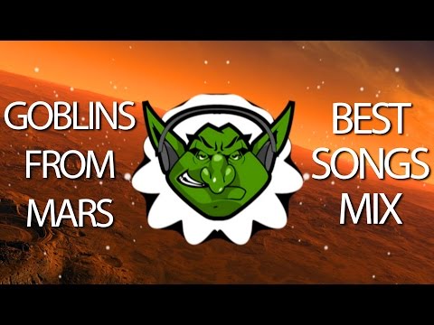 Goblins from Mars Gaming Music Mix - Best Songs 2016 【1 HOUR】 - UCs5wn_9Kp-29s0lKUkya-uQ