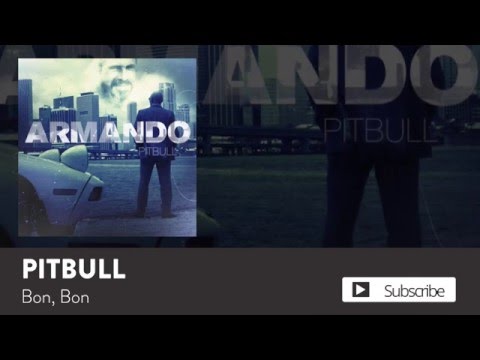 Pitbull - Bon, Bon [Official Audio]