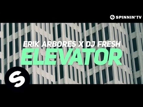 Erik Arbores x DJ Fresh - Elevator (Official Video) - UCpDJl2EmP7Oh90Vylx0dZtA