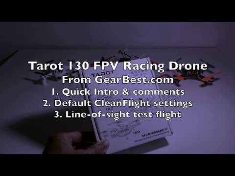 Tarot 130 Mini FPV Racing Drone - Part 1 - UCWgbhB7NaamgkTRSqmN3cnw