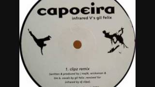 Infrared Vs Gil Felix - Capoeira (Clipz Remix) - [INFRA 024] - 2003