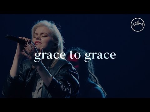 Grace To Grace - Hillsong Worship - UC4q12NoPNySbVqwpw4iO5Vg