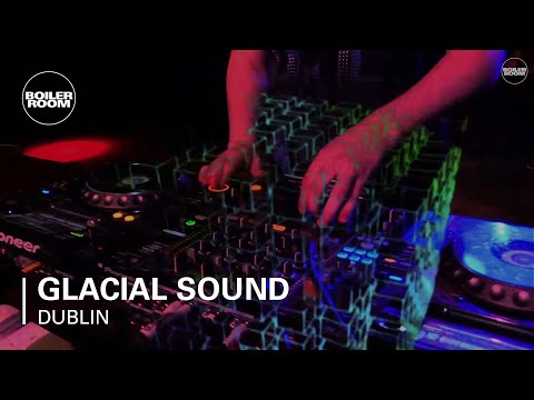 Glacial Sound Boiler Room Dublin DJ Set - UCGBpxWJr9FNOcFYA5GkKrMg