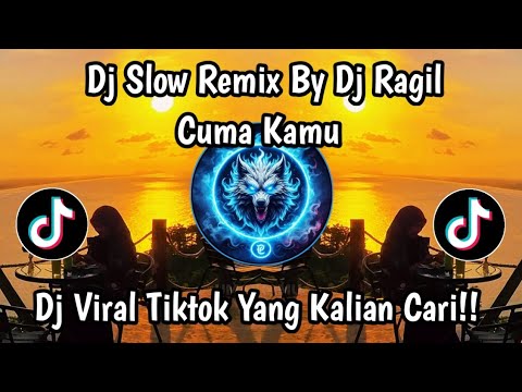 DJ SLOW REMIX BY DJ RAGIL - CUMA KAMU RHOMA IRAMA - DJ VIRAL TIKTOK YANG KALIAN CARI !!
