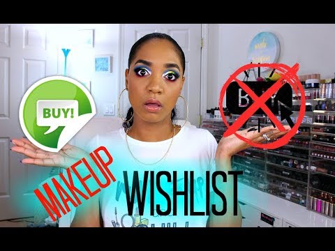 BUY or NO BUY | Makeup Products on my WISHLIST & NO BUY LIST -- Episode 3 - UCPWE8QVTHPLqYaCOuqWNvIw