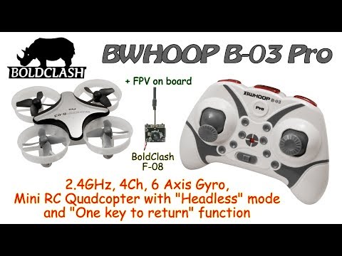 BOLDCLASH BWHOOP B-03 Pro 2.4GHz, 4Ch, 6 Axis, Mini RC Quadcopter (RTF) + F-08 on board - UC8Pp5wqa4mPIdtAYkGH2Pzw