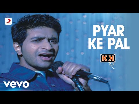 KK - Pyaar Ke Pal - UC3MLnJtqc_phABBriLRhtgQ