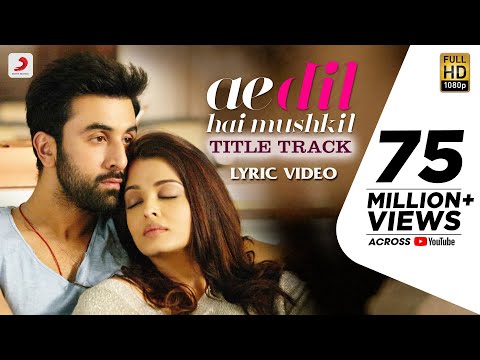 Ae Dil Hai Mushkil I Official Lyric Video I Karan Johar | Aishwarya, Ranbir, Anushka | Pritam - UC56gTxNs4f9xZ7Pa2i5xNzg