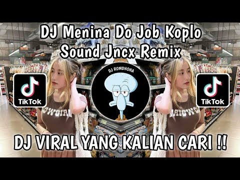 DJ MENINA DO JOB KOPLO DJ BRAZIL KOPLO SOUND JNCX REMIX VIRAL TIKTOK TERBARU 2025