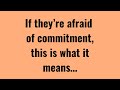 If Theyre Afraid Of Commitment, This Is What It Means Quotes