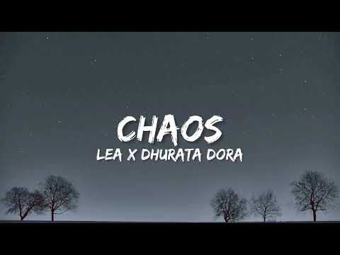 Lea x Dhurata Dora - Chaos (Lyrics)