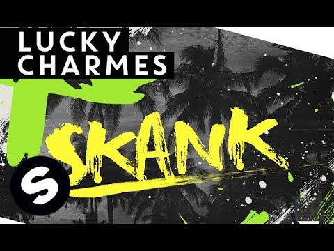 Lucky Charmes - SKANK (Extended Mix) - UCpDJl2EmP7Oh90Vylx0dZtA